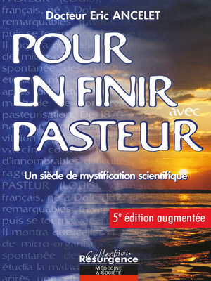cover image of Pour en finir avec Pasteur--5e éditions